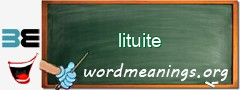 WordMeaning blackboard for lituite